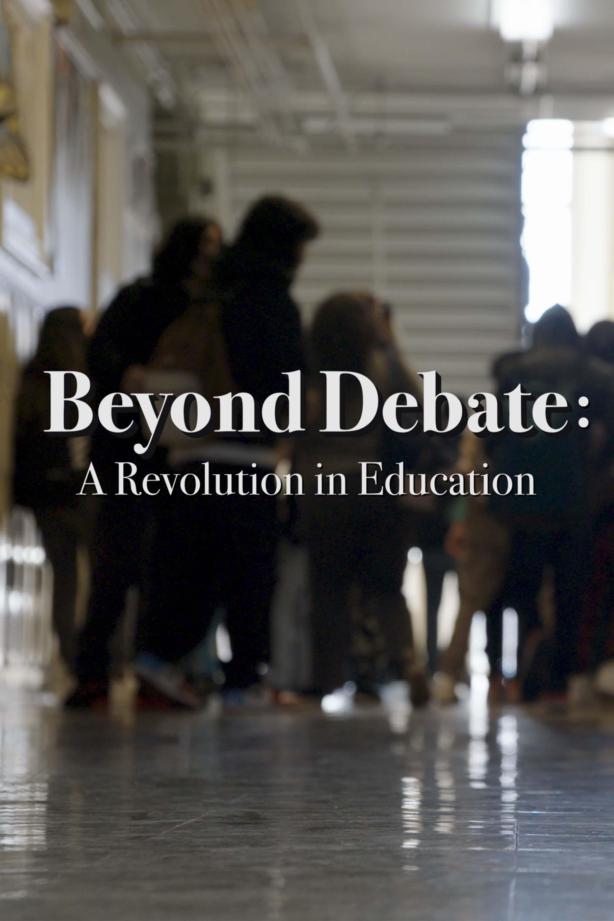 Beyond Debate: A Revolution in Education show's poster