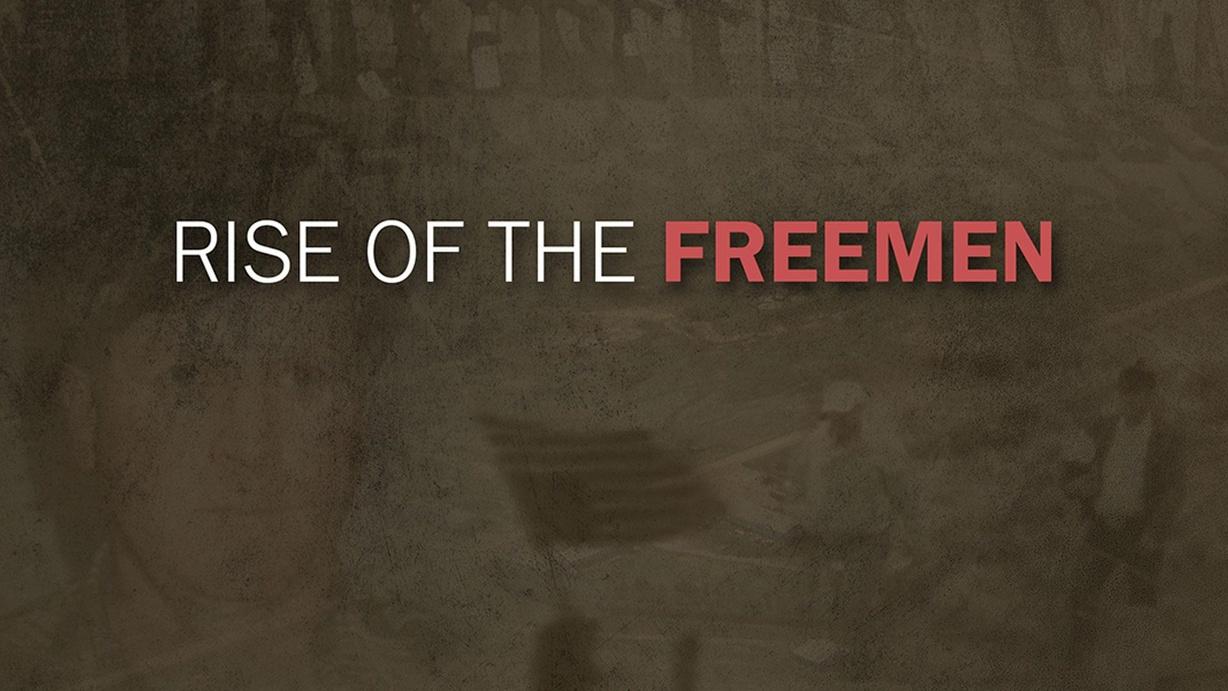 Rise of the Freemen