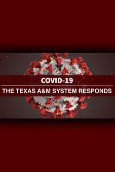 COVID-19: The Texas A&M System Responds