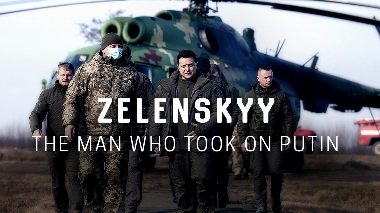 Zelenskyy: The Man Who Took On Putin
