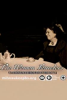 The Women Founders: Milwaukee Soldiers Home