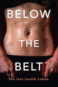 Below the Belt: The Last Health Taboo | Below the Belt: The Last Health Taboo