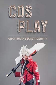 Cosplay! Crafting a Secret Identity