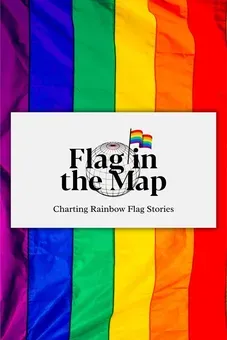 Flag in the Map: Charting Rainbow Flag Stories
