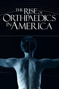 The Rise of Orthopaedics in America