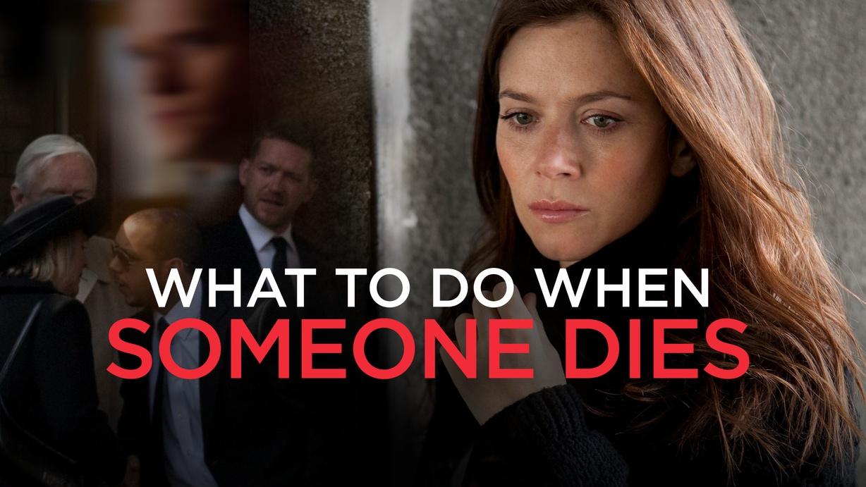 What to Do When Someone Dies