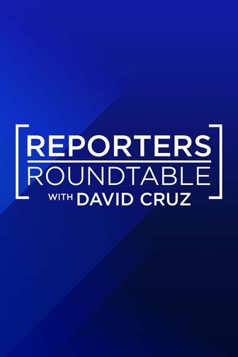 Reporters Roundtable with David Cruz