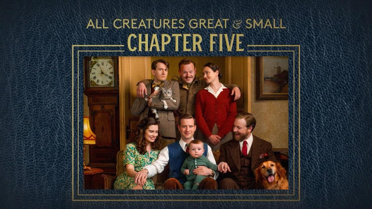 All Creatures Great and Small: Chapter Five