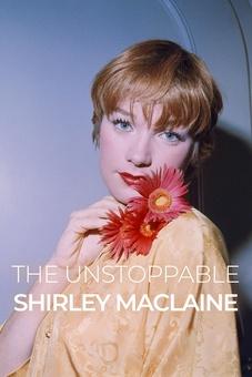 The Unstoppable Shirley Maclaine