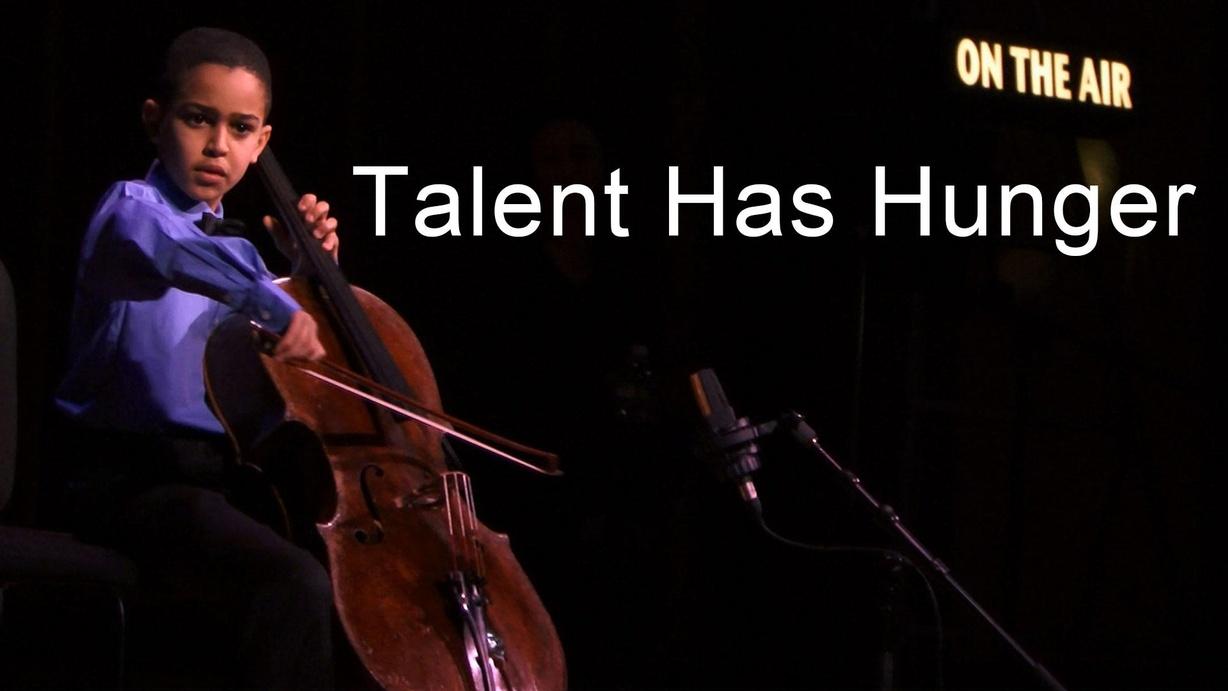Talent Has Hunger