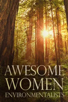 Awesome Women Environmentalists