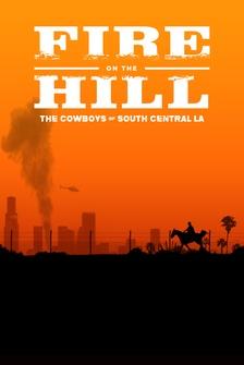 Fire on the Hill: The Cowboys of South Central LA