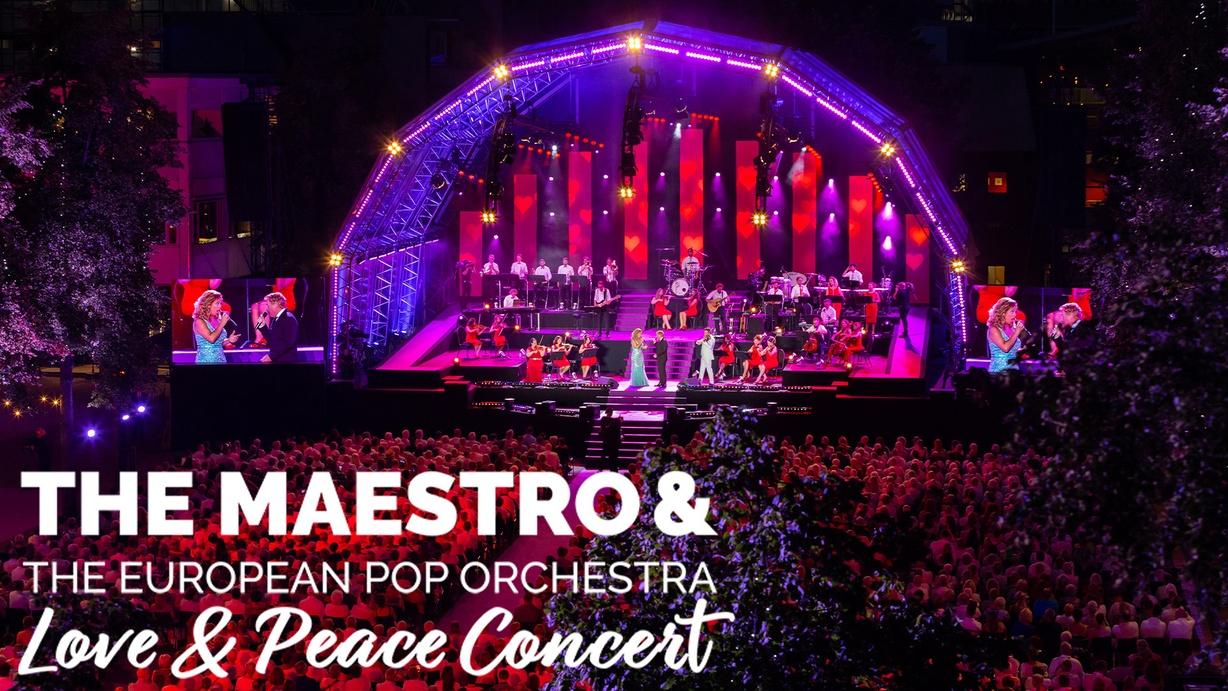 The Maestro & The European Pop Orchestra: Love & Peace Concert