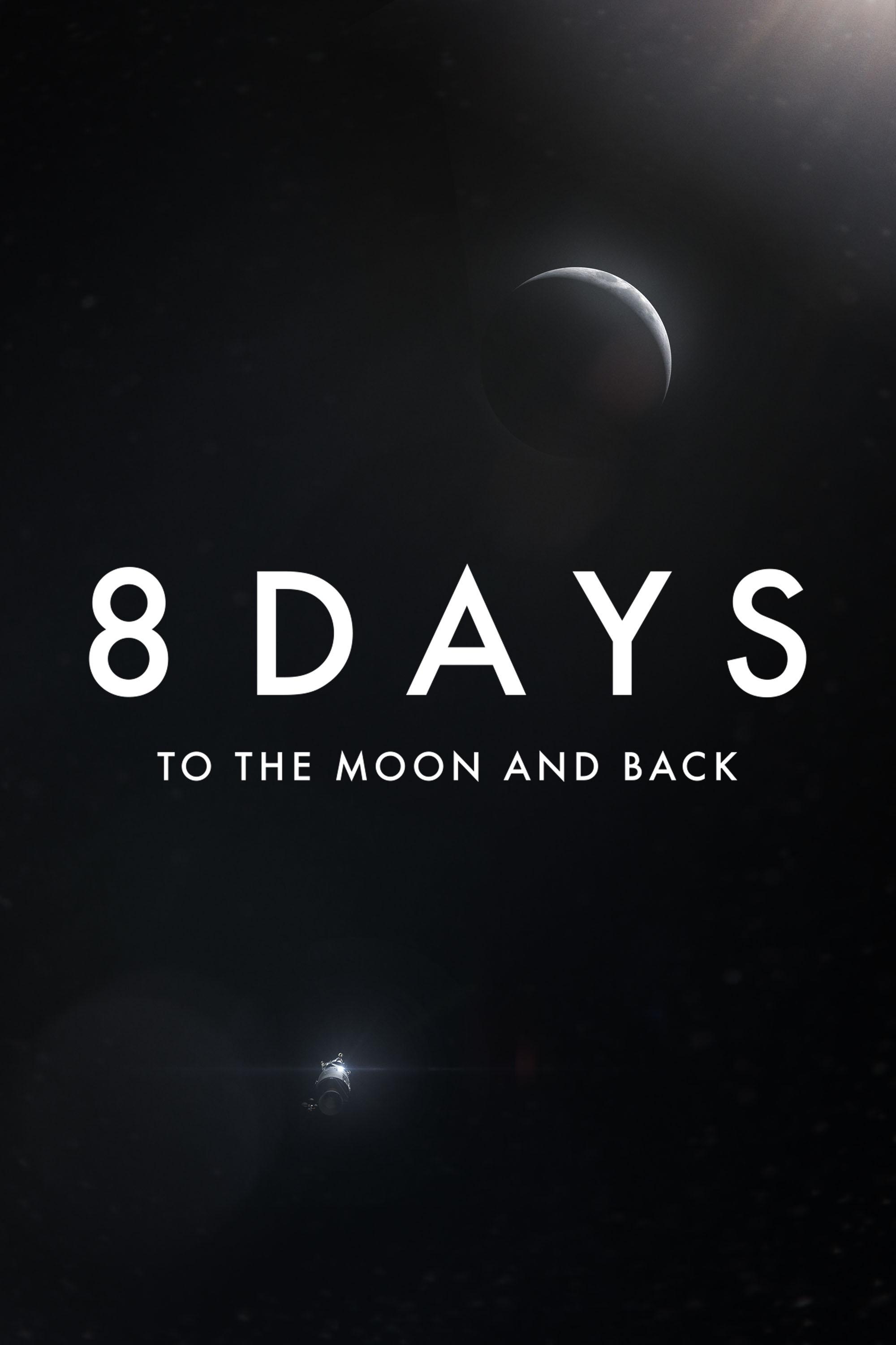 8 Days: To the Moon and Back show's poster