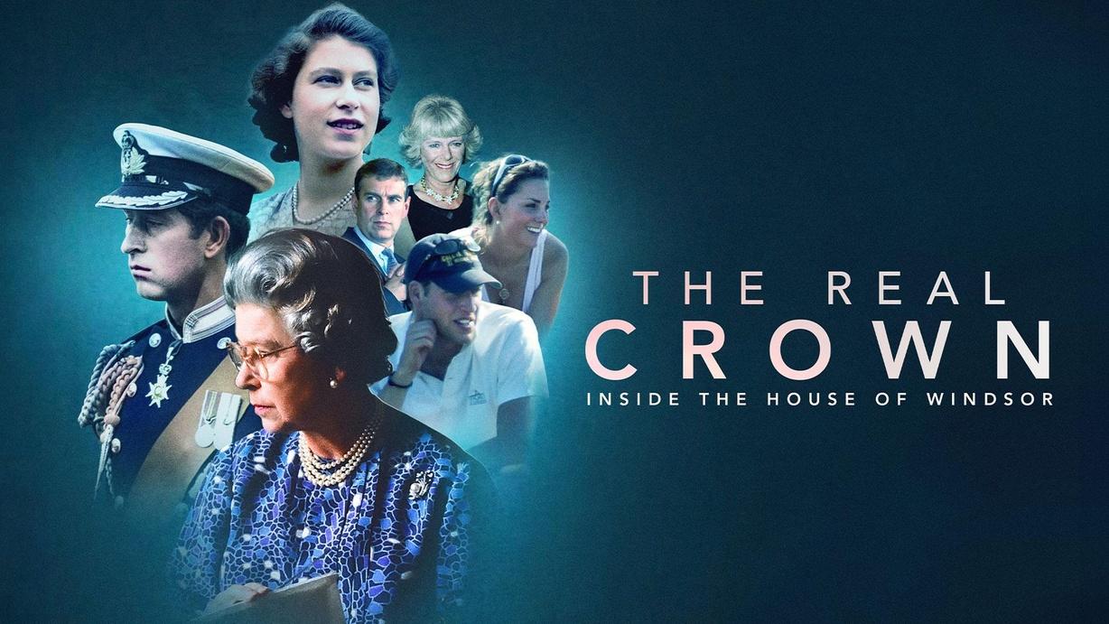 The Real Crown: Inside the House of Windsor