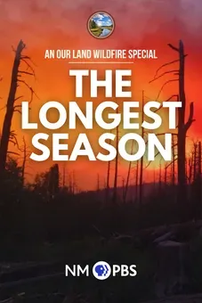 The Longest Season: An Our Land Wildfire Special