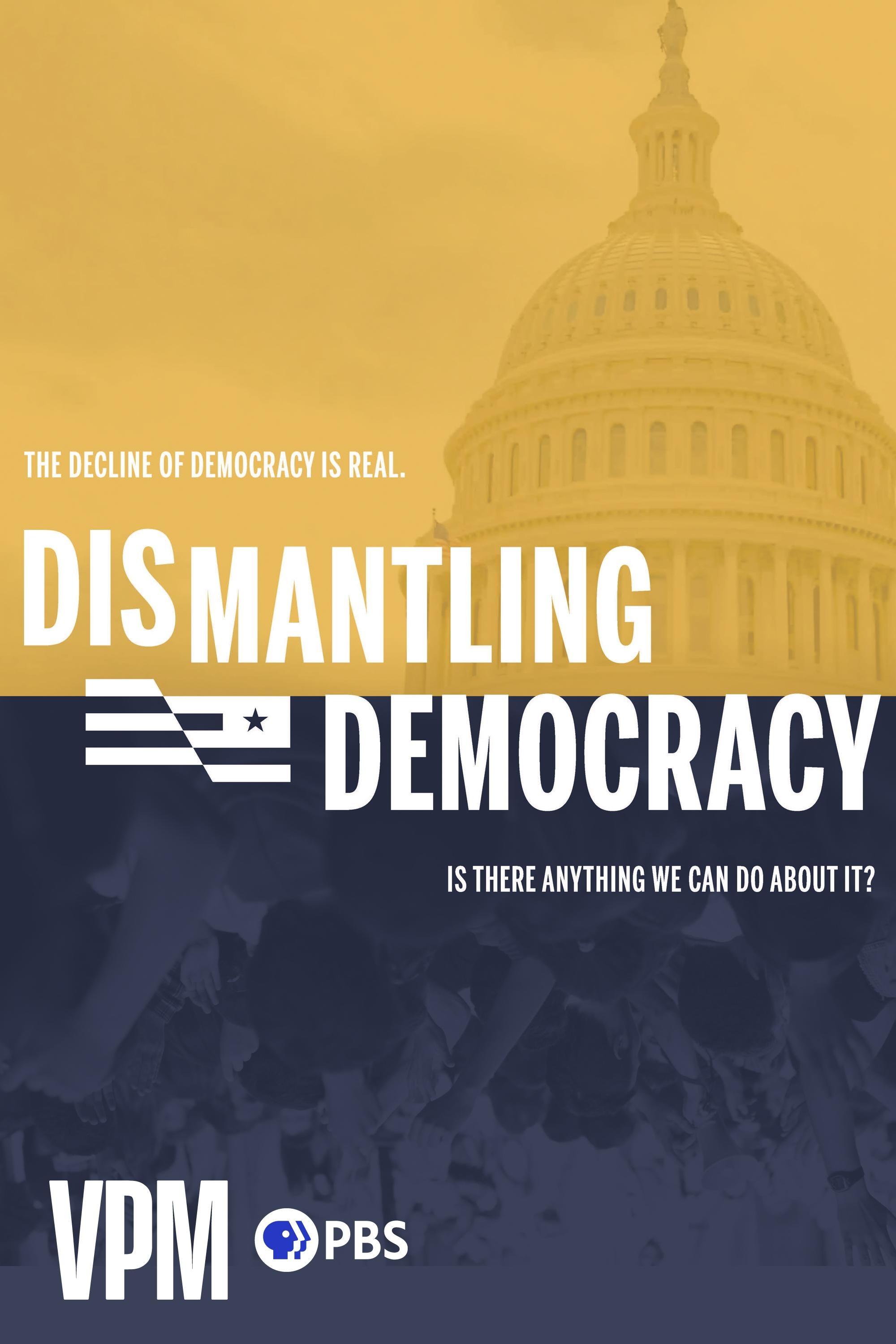 Dismantling Democracy show's poster