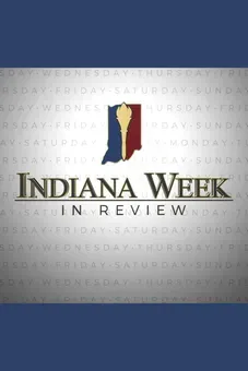 Indiana Week in Review