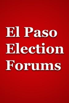El Paso Election Forums
