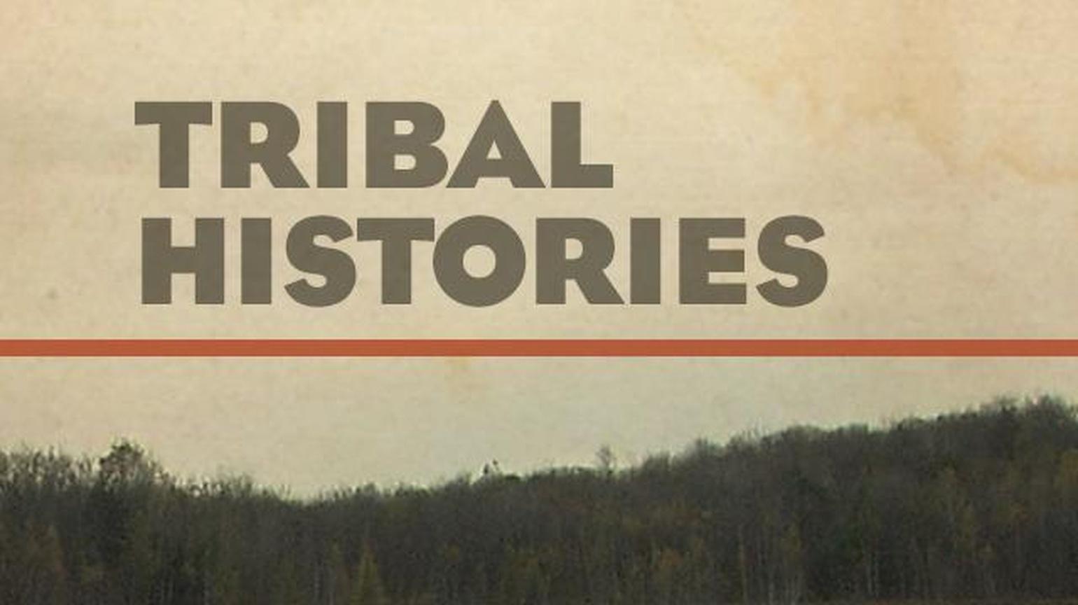 Tribal Histories