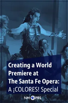 Creating a World Premiere at The Santa Fe Opera