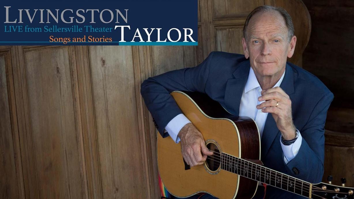 Livingston Taylor Live From Sellersville Theater: Songs and Stories