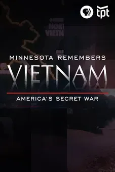 America's  Secret War: Minnesota Remembers Vietnam