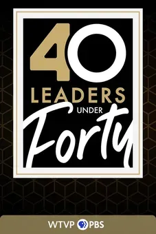 40 Leaders Under Forty