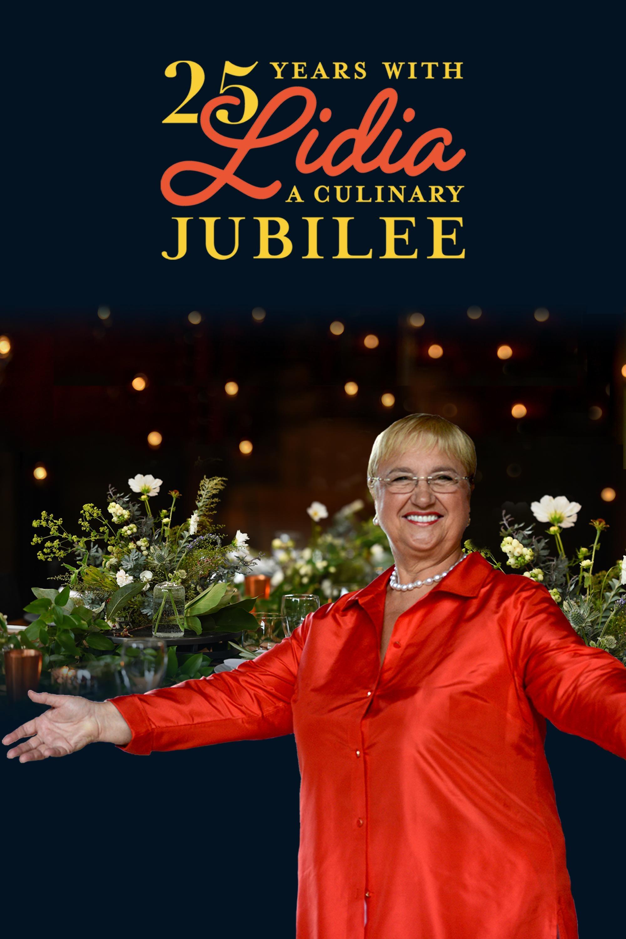 25 Years with Lidia: A Culinary Jubilee show's poster