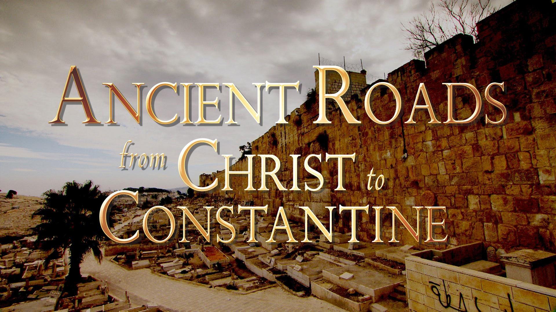 Ancient Roads From Christ to Constantine | Watch on PBS Wisconsin