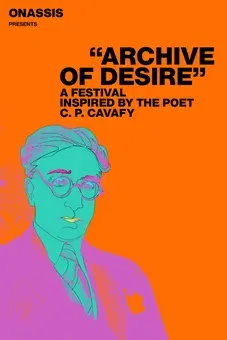 Archive of Desire: A Festival Inspired by C. P. Cavafy