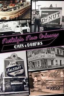Nostalgic New Orleans Eats and Drinks