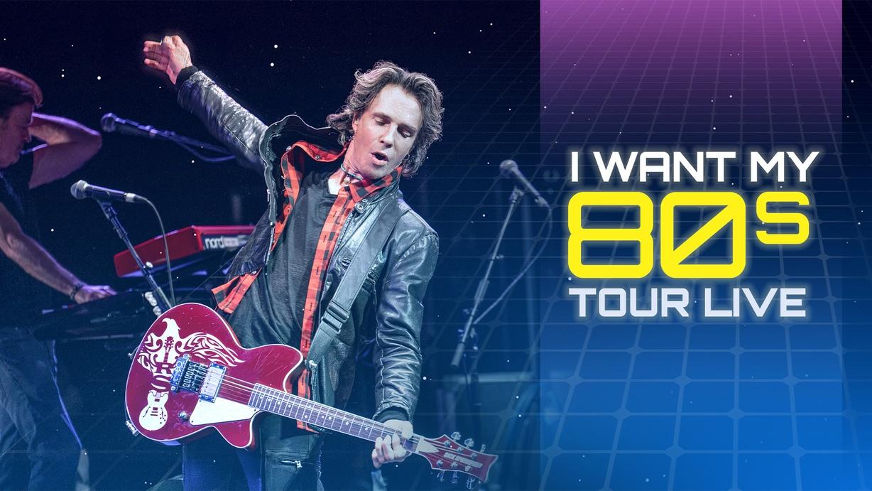 I Want My '80s Tour Live