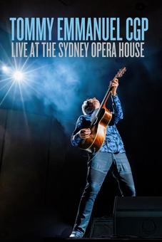 Tommy Emmanuel (CGP): Live at the Sydney Opera House