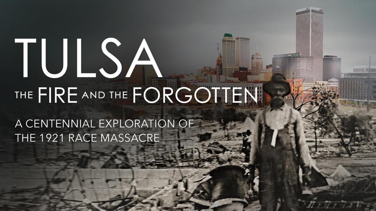 Tulsa: The Fire and the Forgotten