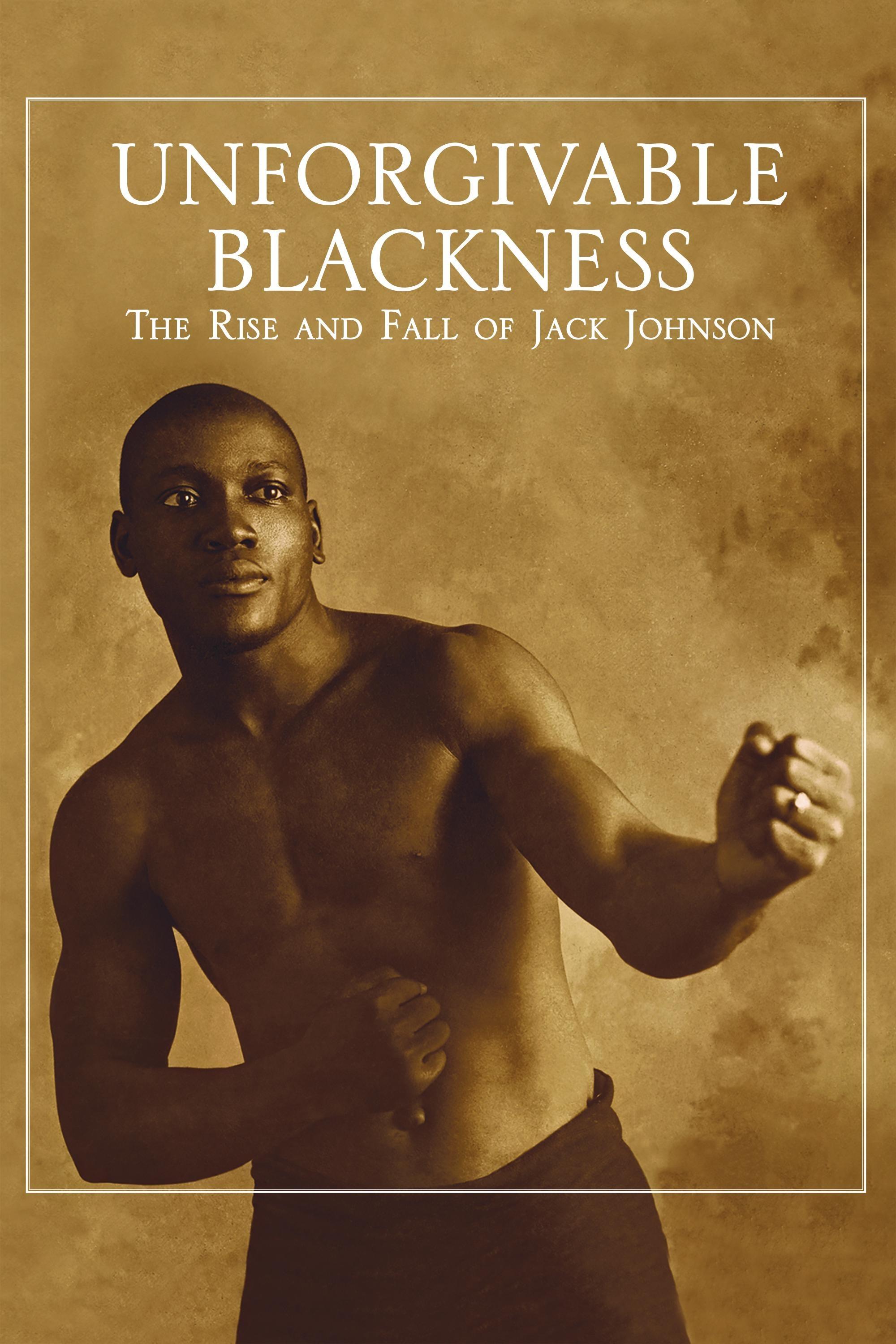 Unforgivable Blackness: The Rise and Fall of Jack Johnson show's poster