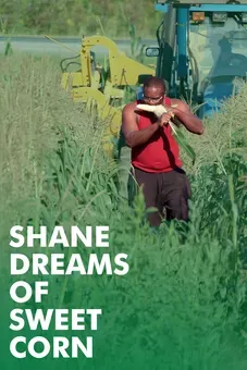 Shane Dreams of Sweet Corn