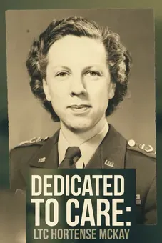 Dedicated to Care: LTC Hortense McKay