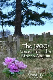 The 1900: Voices From the Athens Asylum