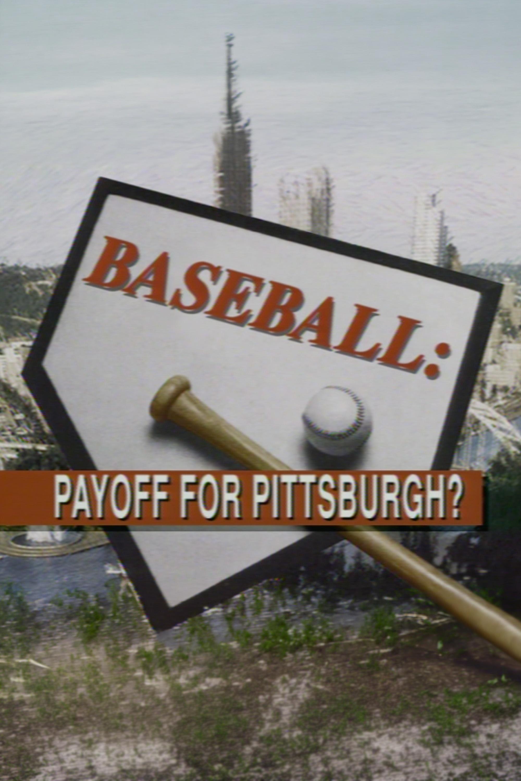 Baseball: Payoff for Pittsburgh?