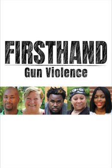 Firsthand: Gun Violence