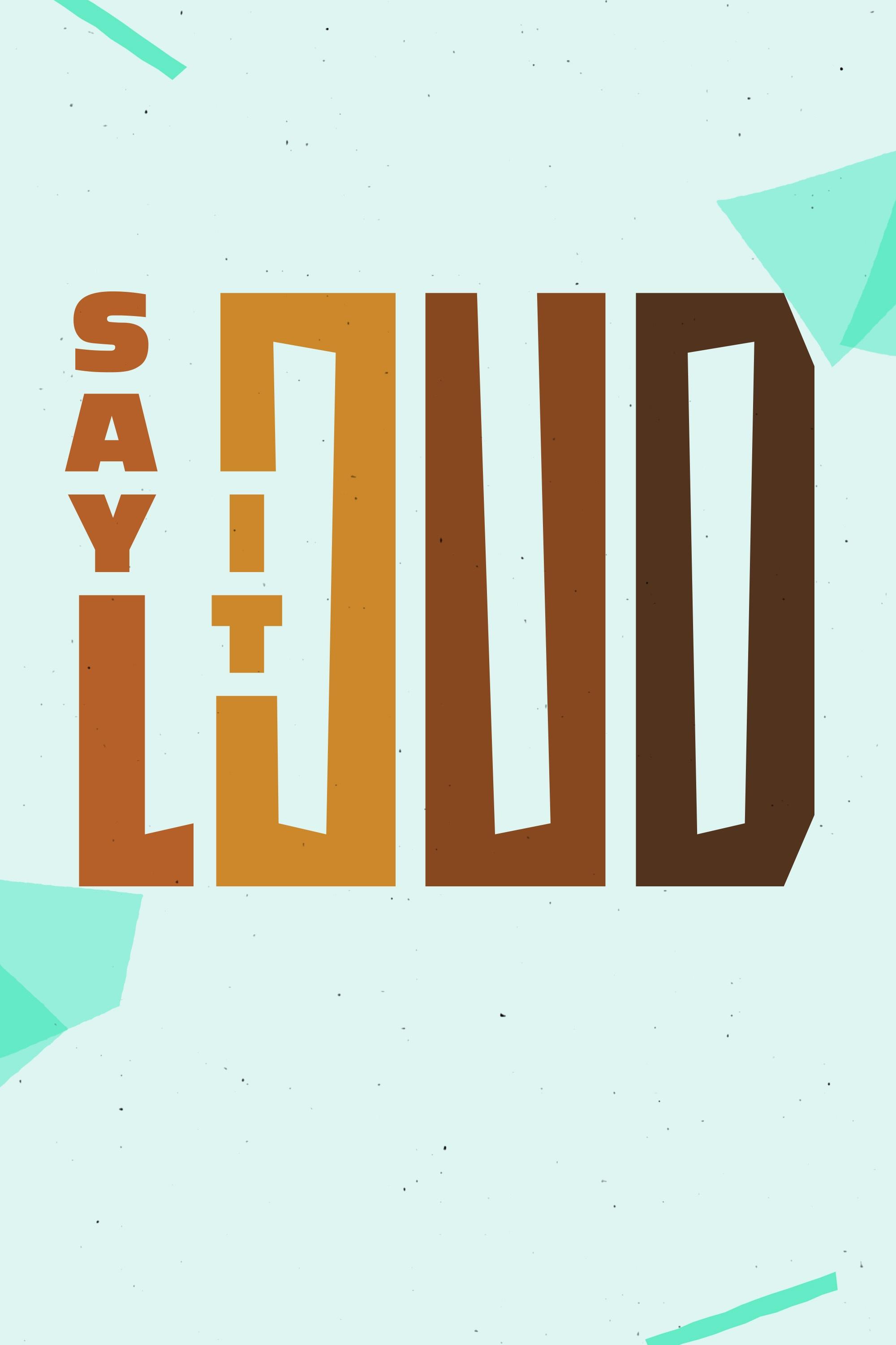 Say It Loud show's poster