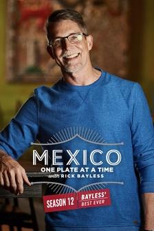 Mexico: One Plate at a Time with Rick Bayless