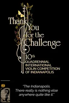 Thank You for the Challenge: The 10th Quadrennial International Violin Competition of Indianapolis