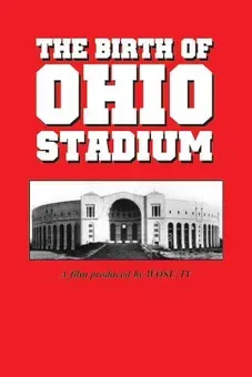 The Birth of Ohio Stadium