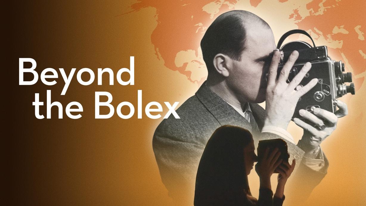 Beyond the Bolex