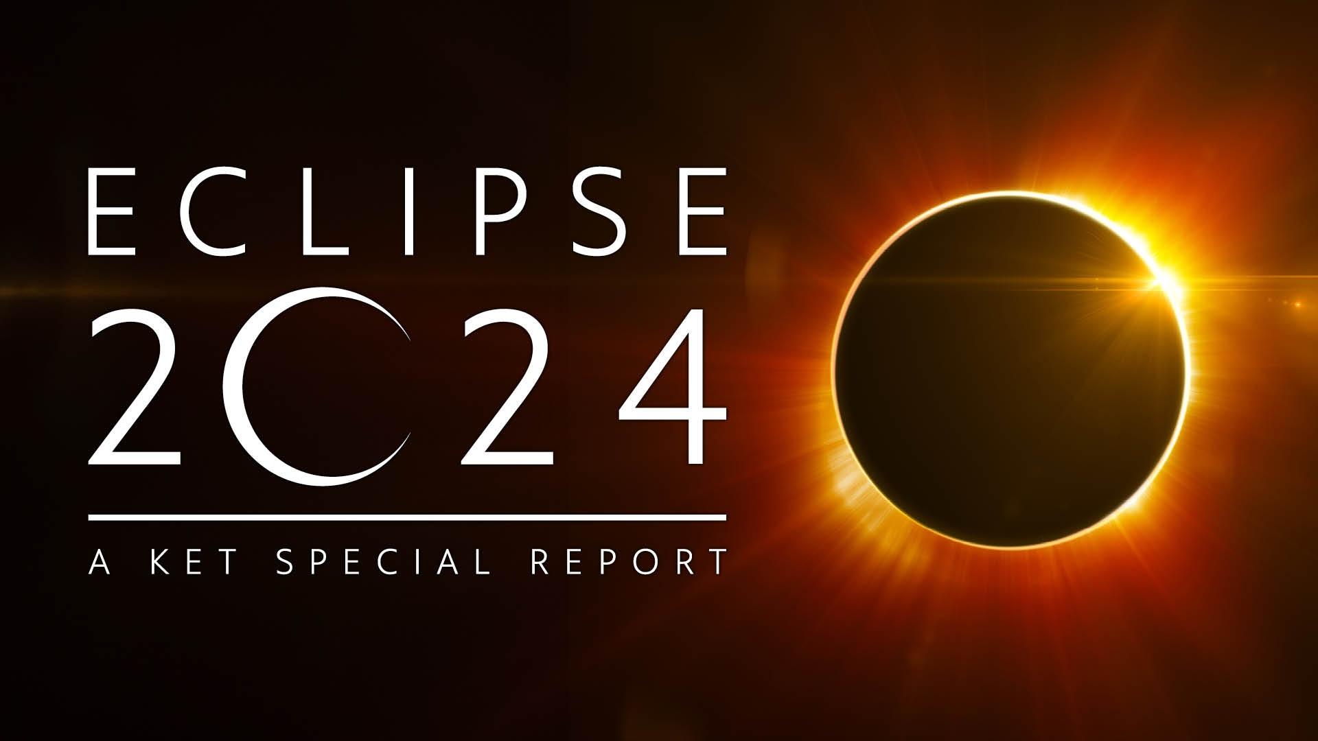 Eclipse 2024: A KET Special Report | KET