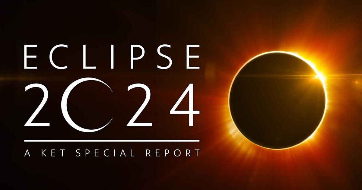 Eclipse 2024: A KET Special Report | PBS