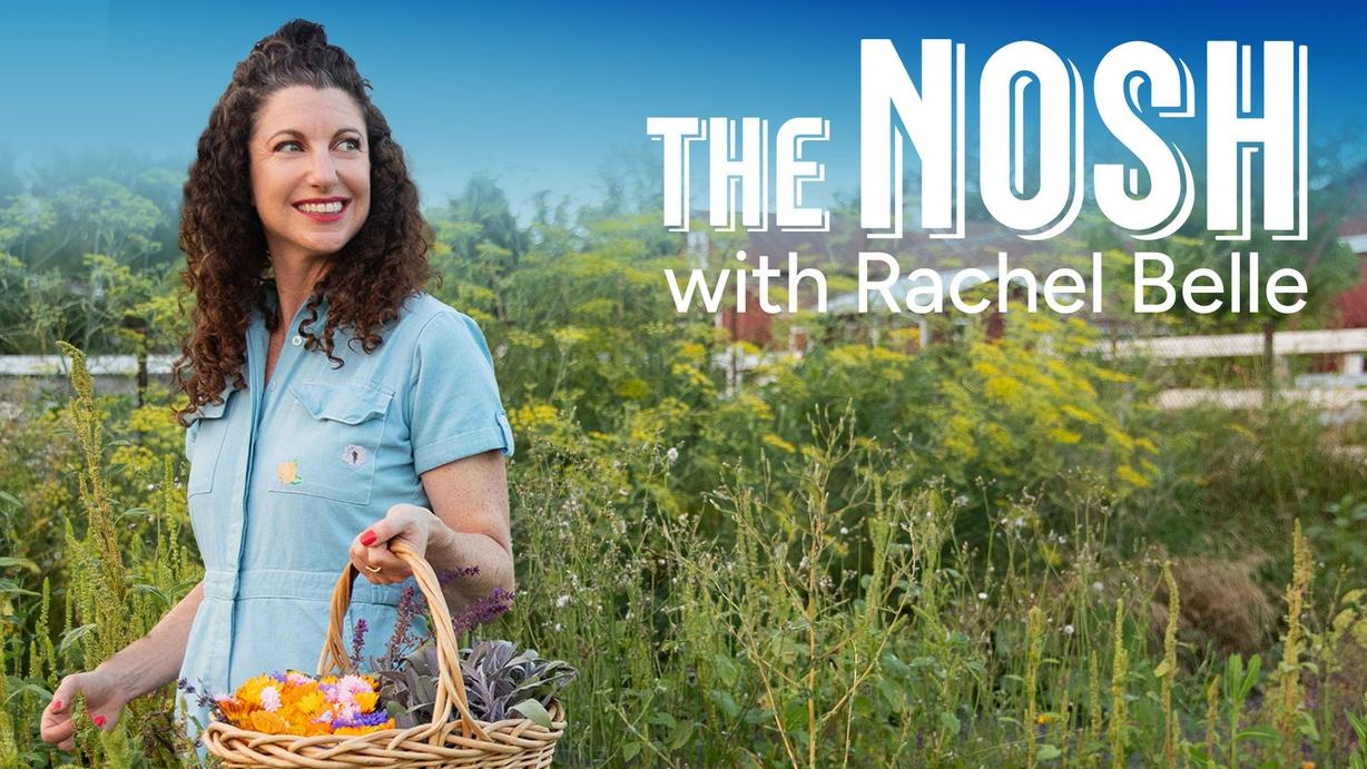 The Nosh with Rachel Belle