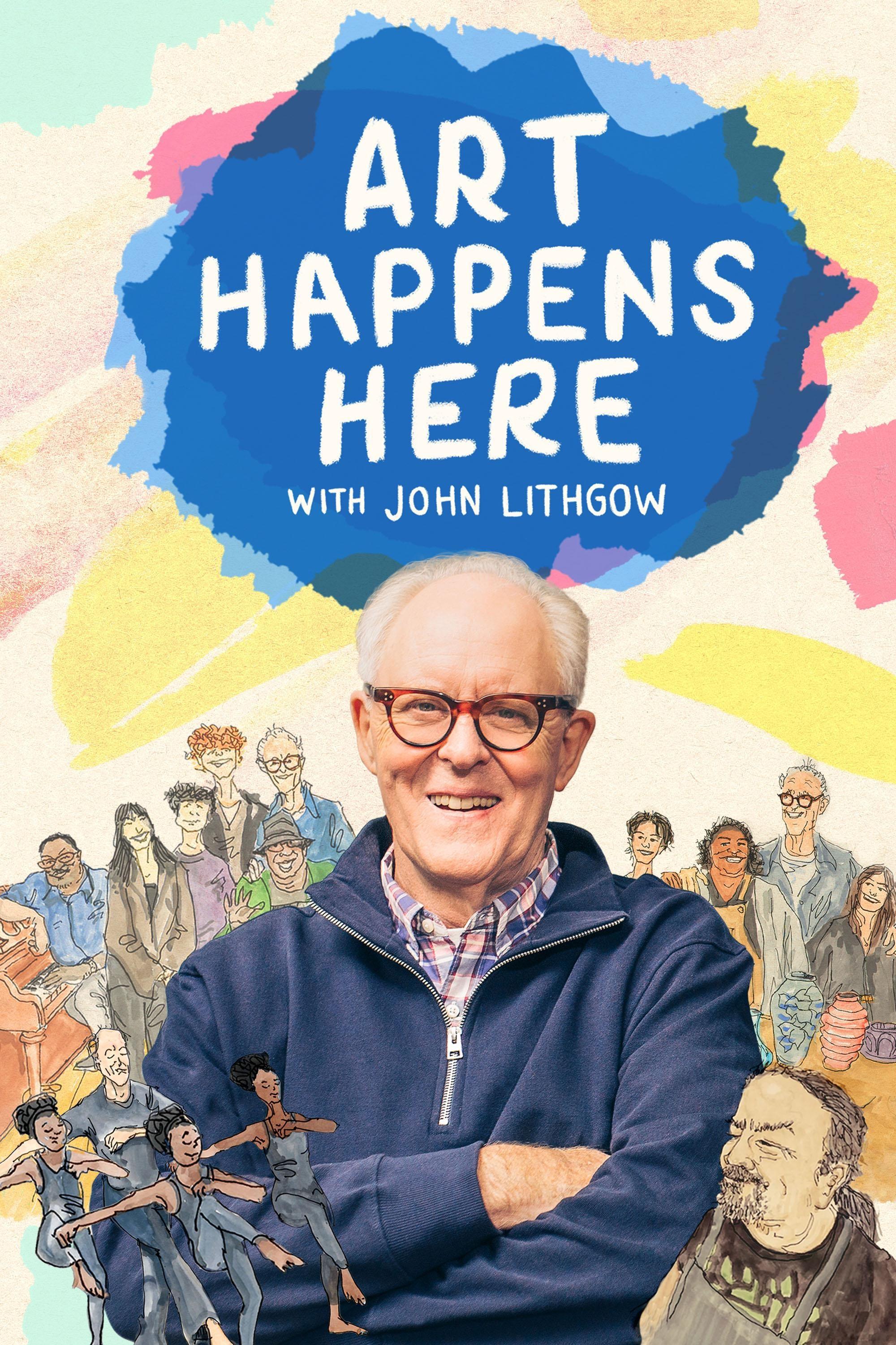 Art Happens Here with John Lithgow show's poster